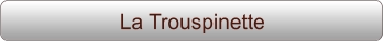 La Trouspinette