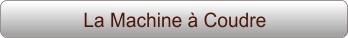 La Machine à Coudre