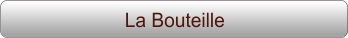 La Bouteille