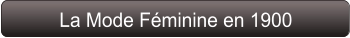 La Mode Féminine en 1900