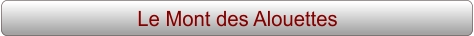 Le Mont des Alouettes