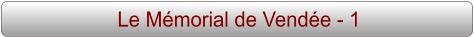 Le Mémorial de Vendée - 1