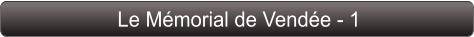 Le Mémorial de Vendée - 1