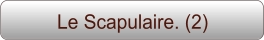 Le Scapulaire. (2)