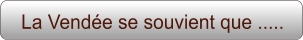 La Vendée se souvient que .....