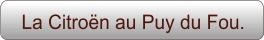 La Citroën au Puy du Fou.
