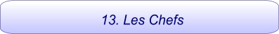 13. Les Chefs