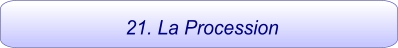 21. La Procession