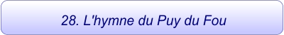 28. L'hymne du Puy du Fou