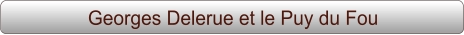 Georges Delerue et le Puy du Fou