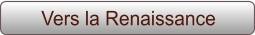 Vers la Renaissance
