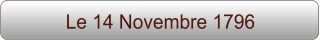 Le 14 Novembre 1796