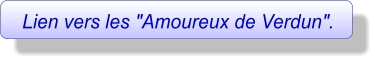 Lien vers les "Amoureux de Verdun".