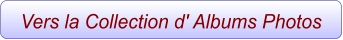 Vers la Collection d' Albums Photos