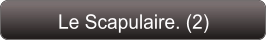 Le Scapulaire. (2)