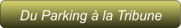 Du Parking à la Tribune