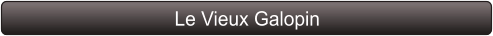 Le Vieux Galopin