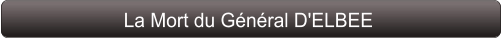 La Mort du Général D'ELBEE