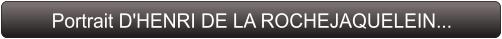 Portrait D'HENRI DE LA ROCHEJAQUELEIN...