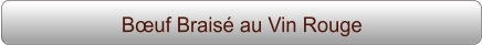 Bœuf Braisé au Vin Rouge
