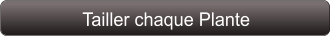 Tailler chaque Plante