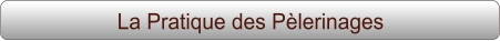 La Pratique des Pèlerinages