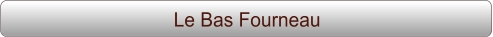 Le Bas Fourneau