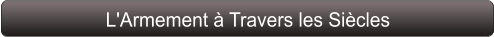 L'Armement à Travers les Siècles