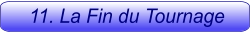 11. La Fin du Tournage