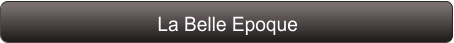 La Belle Epoque