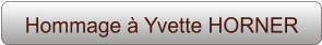 Hommage à Yvette HORNER