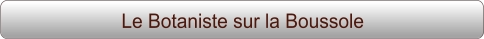 Le Botaniste sur la Boussole