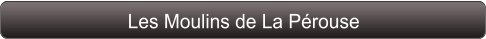 Les Moulins de La Pérouse