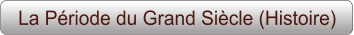 La Période du Grand Siècle (Histoire)