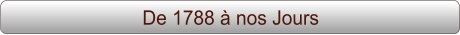 De 1788 à nos Jours