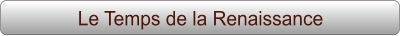 Le Temps de la Renaissance