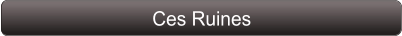 Ces Ruines