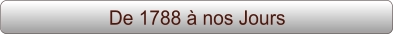 De 1788 à nos Jours
