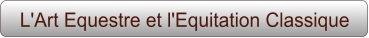 L'Art Equestre et l'Equitation Classique