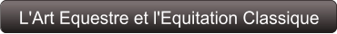 L'Art Equestre et l'Equitation Classique