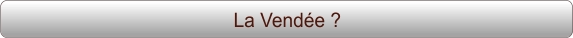 La Vendée ?