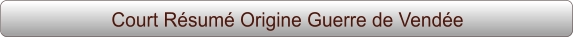 Court Résumé Origine Guerre de Vendée