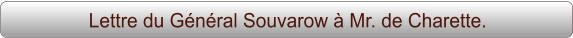Lettre du Général Souvarow à Mr. de Charette.