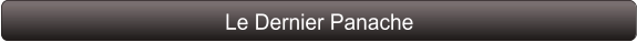 Le Dernier Panache