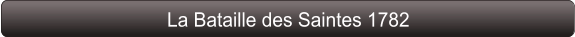 La Bataille des Saintes 1782