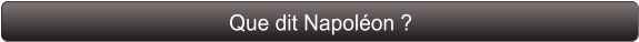 Que dit Napoléon ?
