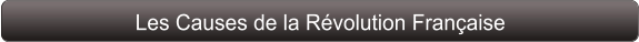 Les Causes de la Révolution Française
