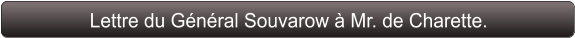 Lettre du Général Souvarow à Mr. de Charette.