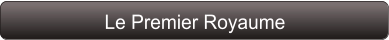 Le Premier Royaume