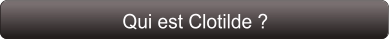 Qui est Clotilde ?